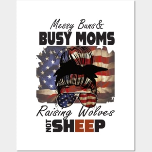 Messy Buns And Busy Moms raising Wolves not sheep.. Posters and Art